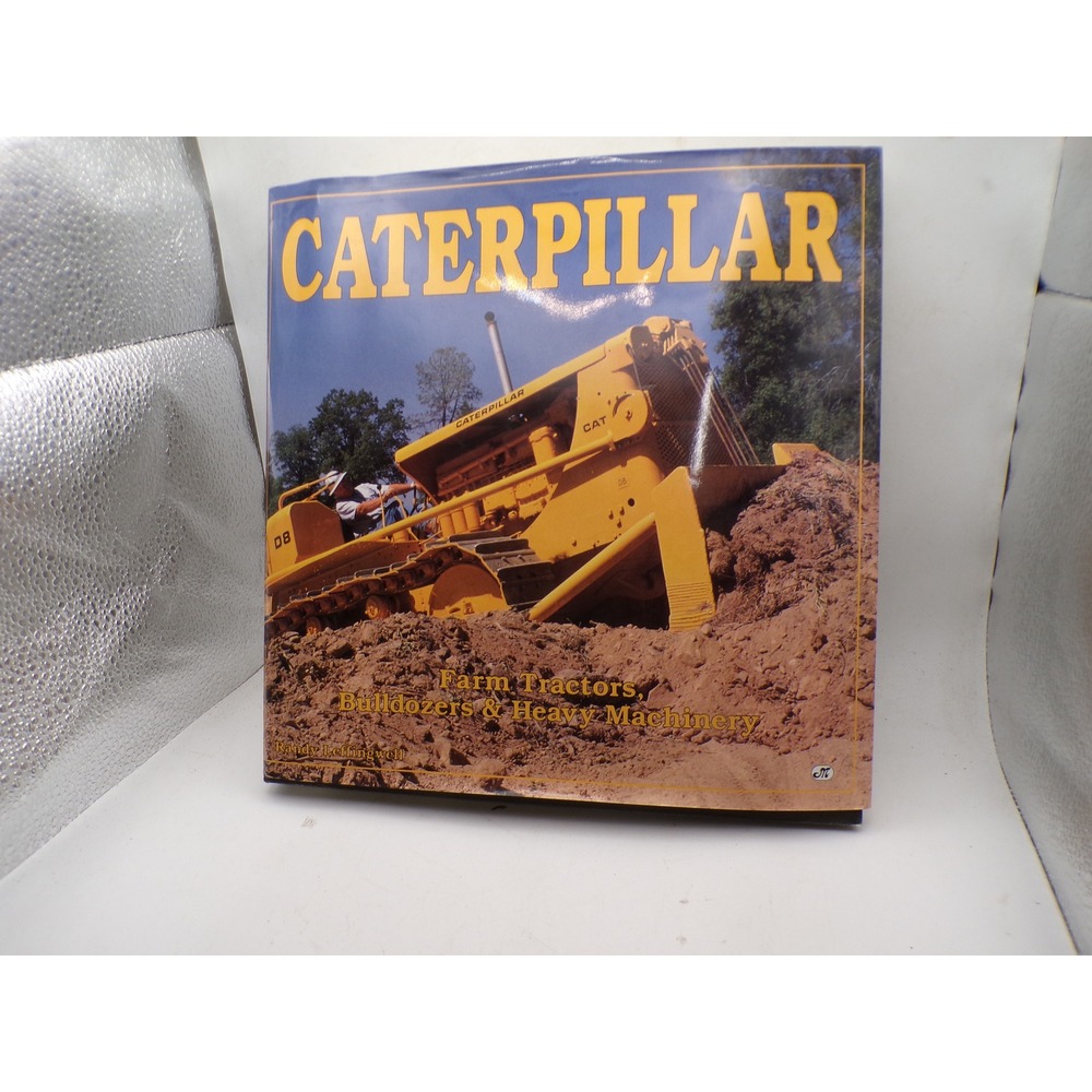 Caterpillar Farm Tractors Bulldozers Heavy Machinery Randy Leffingwell 1994 Book